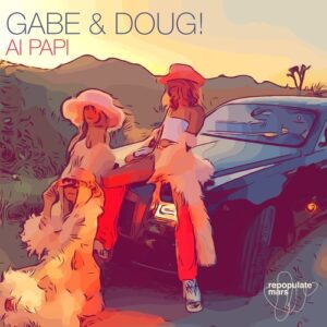 Gabe, DOUG! - Ai Papi [RPM246]