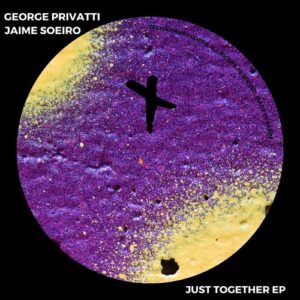 George Privatti, Jaime Soeiro - Just Together EP [TEC297]