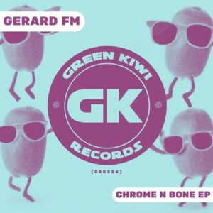 Gerard FM - Chrome N Bone EP [GKR324S]