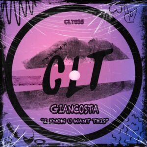 Giancosta - I Know U Want This [CLT035]