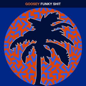 Goosey, Dope Earth Alien - Funky Shit [HOTC253]