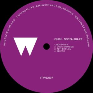 Gudj - Nostalgia EP [ITWD007]
