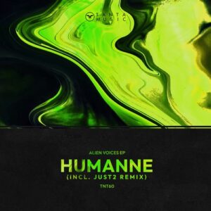 Humanne - Alien Voices EP [TNT60]