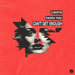 J. Worra, Hayley May - Can't Get Enough [IR0320B]