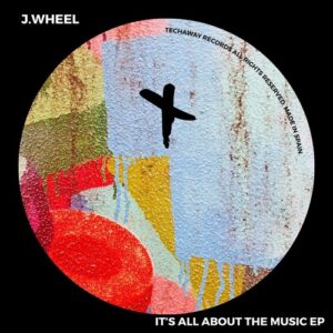 J.Wheel - It's All About The Music EP [TEC298]