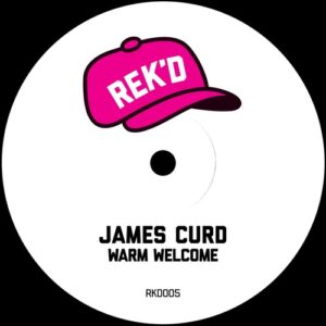 James Curd, Dusty Lee - Warm Welcome [RKD005]