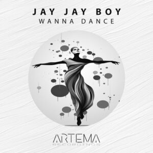 Jay Jay Boy - Wanna Dance [ATR190]