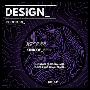 Jay Oss - Kind Of EP [DR041]