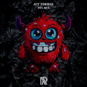 Jey Torres - Tex Mex [APR165]