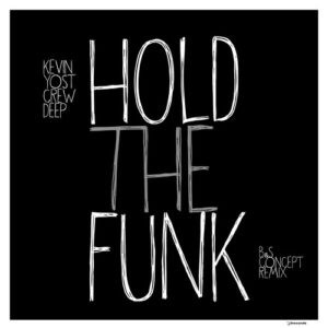 Kevin Yost, Crew Deep - Hold The Funk (Remix) [IRECEPIREC1296D1TRSPDBP]Kevin Yost, Crew Deep - Hold The Funk (Remix) [IRECEPIREC1296D1TRSPDBP]