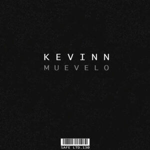 Kevinn - Muevelo [SAFELTD130]