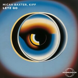Kiff, Micah Baxter - Letz Go [DM25]