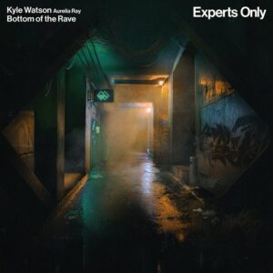 Kyle Watson, Aurelia Ray - Bottom of the Rave - Extended Mix [EO056D]