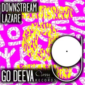 LAZARE - Downstream [GDC201]