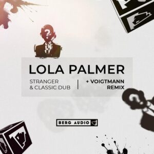 Lola Palmer, Voigtmann - Stranger & Classic Dub [BERGADS08D]