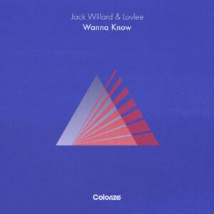 Lovlee & Jack Willard - Wanna Know [ENCOLOR579E]