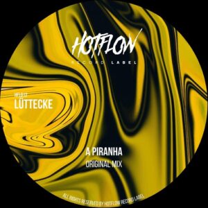 Luttecke - A Piranha [HFL012]