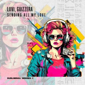Luvi, guizzera - Sending All My Love [SUS169]