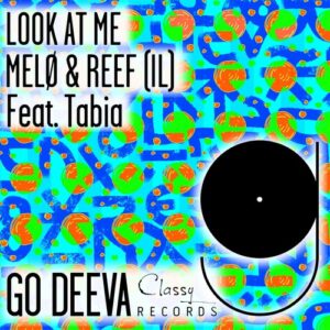 MELØ & Reef (IL) feat. Tabia - Look At Me [GDC202]