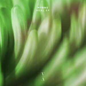 MYRNE - Heal EP [TNH256BD]