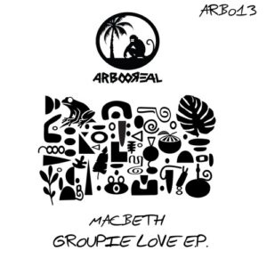 Macbeth - Groupie Love [ARB013]