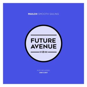 Mailoh - Smooth Sailing [FA589]