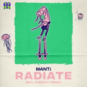Manti - Radiate [MRGNL019]