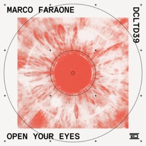 Marco Faraone - Open Your Eyes [DCLTD39]