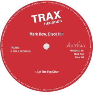 Mark Row, Disco Hill - Let The Fog Clear [TRX2663]