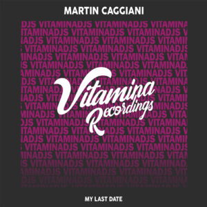 Martin Caggiani - My Last Date [CAT1040693]