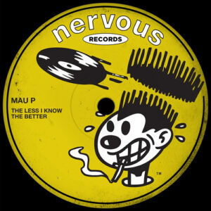 Mau P - The Less I Know The Better [NER26823]