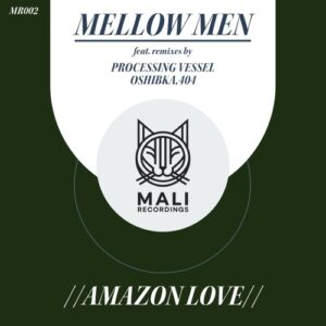 Mellow Men - Amazon Love [MR002]