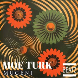 Moe Turk - Mugeni [BTZ723]