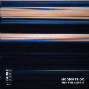 Moodintrigo - Hard Work Buddy EP [FPM86]