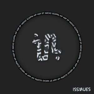 Nacho Scoppa - Hip Hop EP [ISS135]