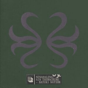 NenaHalena, Ain TheMachine, BANGLABOY - Batuki Nation [BB94B]