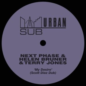 Next Phase, Helen Bruner & Terry Jones - My Desire (Scott Diaz Dub) [SU84D4]
