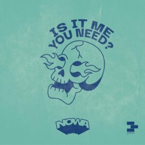 Nowa (Cy) - Is It Me You Need [ELTD77]