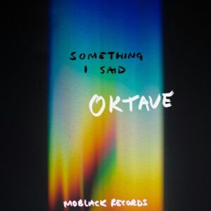 Oktave - Something I Said [MBR633]