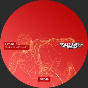 Omari - Shake It On Down EP [BALLP049]