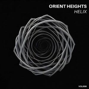 Orient Heights - Helix [VOL008]