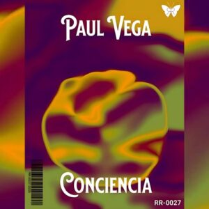 Paul Vega - Conciencia [RR0027]