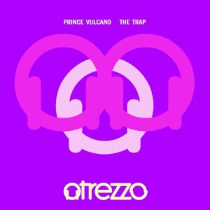 Prince Vulcano - The Trap [ATRZZ205]
