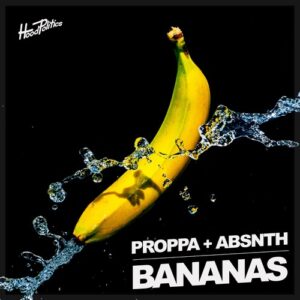 Proppa & ABSNTH - Bananas [HP282]