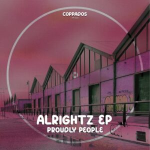 Proudly People - Alrightz EP [PP003]