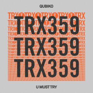 Qubiko - U Must Try [TRX35901Z]