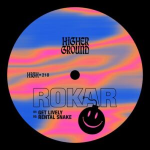 ROKAR - Get Lively (Extended) [HIGH218E]