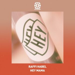 Raffi Habel - Hey Mama [STASHD206]