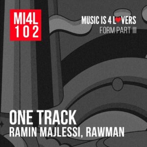 Rawman, Ramin Majlessi - One Track [MI4L102]