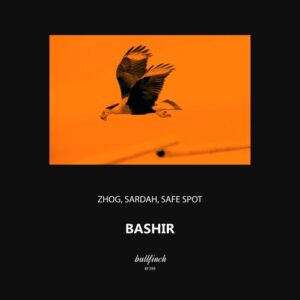 Sardah, Safe Spot & ZHOG - Bashir [BF399]
